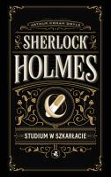 Okładka książki Sherlock Holmes. Studium w szkarłacie. Sherlock Holmes
