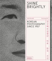 Okładka książki Shine Brightly: Korean Photography Since 1957