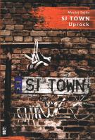 Si Town Uprock. Autor: Sojka Maciej. SmakLiter.pl Okładka książki Si Town Uprock