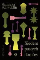 Siedem pustych domów. Autor: Samanta Schweblin. SmakLiter.pl Okładka książki Siedem pustych domów