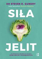 Siła jelit. Autor: Gundry Steven dr. SmakLiter.pl Okładka książki Siła jelit