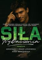 Siła wybaczenia. Syndykat. Tom 6. Autor: Lingas-Łoniewska Agnieszka, Szafrańska Anna. SmakLiter.pl Okładka książki Siła wybaczenia. Syndykat. Tom 6