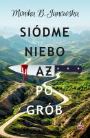 Siódme niebo aż po grób. Autor: Janowska Monika B.. SmakLiter.pl Okładka książki Siódme niebo aż po grób