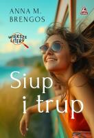 Okładka książki Siup i trup. Większe litery