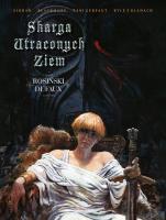 Skarga Utraconych Ziem. Autor: Grzegorz Rosiński, Dufaux. SmakLiter.pl Okładka książki Skarga Utraconych Ziem