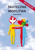 Skuteczna modlitwa. Przewodnik. Autor: brat Filip. SmakLiter.pl Okładka książki Skuteczna modlitwa. Przewodnik