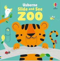 Slide and See Zoo. Autor: Watt Fiona. SmakLiter.pl Okładka książki Slide and See Zoo