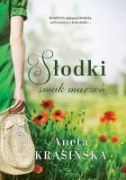 Słodki smak marzeń wyd. kieszonkowe. Autor: Aneta Krasińska. SmakLiter.pl Okładka książki Słodki smak marzeń wyd. kieszonkowe