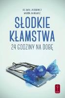 Okładka książki Słodkie kłamstwa. 24 godziny na dobę