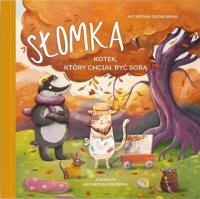 Okładka książki Słomka. Kotek, który chciał być sobą
