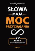 Okładka książki Słowa mają moc przyciągania. 77 prawd, które rządzą naszym życiem