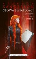 Słowa światłości. Seria Archiwum Burzowego Światła. Tom 2 (wydanie jubileuszowe). Autor: Brandon Sanderson. SmakLiter.pl Okładka książki Słowa światłości. Seria Archiwum Burzowego Światła. Tom 2 (wydanie jubileuszowe)