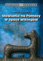 Okładka książki Słowianie na Północy w epoce wikingów