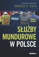 Służby mundurowe w Polsce. Autor: Opracowanie zbiorowe. SmakLiter.pl Okładka książki Służby mundurowe w Polsce