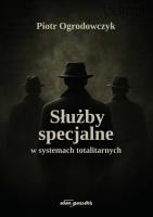 Okładka książki Służby specjalne w systemach totalitarnych