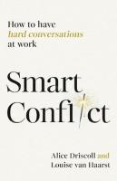 Okładka książki Smart Conflict. How to have hard conversations at work wer. angielska