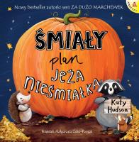 Okładka książki Śmiały plan Jeża nieśmiałka wyd. 2026