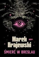 Śmierć w Breslau. Autor: Marek Krajewski. SmakLiter.pl Okładka książki Śmierć w Breslau
