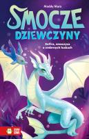 Smocze dziewczyny. Zafira, smoczyca o srebrnych łuskach. Autor: Mara Maddy. SmakLiter.pl Okładka książki Smocze dziewczyny. Zafira, smoczyca o srebrnych łuskach