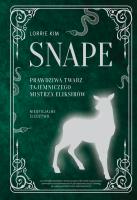 Snape. Prawdziwa twarz tajemniczego mistrza eliksirów. Autor: Lorrie Kim. SmakLiter.pl Okładka książki Snape. Prawdziwa twarz tajemniczego mistrza eliksirów