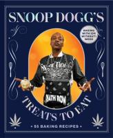Snoop Dogg’s Treats to Eat. 55 Baking Recipes - Baking With (or Without) Weed. Autor: Dogg Snoop. SmakLiter.pl Okładka książki Snoop Dogg’s Treats to Eat. 55 Baking Recipes - Baking With (or Without) Weed