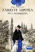 Sny i przebudzenia. Zakryte lustra. Tom 1 (Duże Litery). Autor: Cielesz Ewa. SmakLiter.pl Okładka książki Sny i przebudzenia. Zakryte lustra. Tom 1 (Duże Litery)