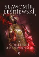 Okładka książki Sobieski. Lew, który zapłakał