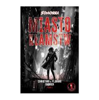 Somorra T.1 Miasto kłamstw. Wydawca: Black Monk. SmakLiter.pl Opakowanie Somorra T.1 Miasto kłamstw