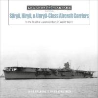 Soryu, Hiryu, and Unryu-Class Aircraft Carriers. Autor: Lars Ahlberg, Hans Lengerer. SmakLiter.pl Okładka książki Soryu, Hiryu, and Unryu-Class Aircraft Carriers