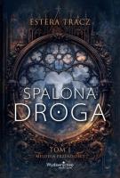 Okładka książki Spalona droga T.1 Melodia przeszłości