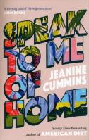Speak to Me of Home. Autor: Jeanine Cummins. SmakLiter.pl Okładka książki Speak to Me of Home