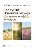 Specyfika i kierunki rozwoju obszarów wiejskich.... Autor: Alicja Sekuła, Wojciechowska-Solis Julia. SmakLiter.pl Okładka książki Specyfika i kierunki rozwoju obszarów wiejskich...