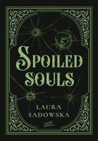 Spoiled souls. Autor: Laura Sadowska. SmakLiter.pl Okładka książki Spoiled souls