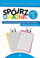 Spójrz uważnie cz.2. Autor: Szłapa Katarzyna, Iwona Tomasik, Sławomir Wrzesiń. SmakLiter.pl Okładka książki Spójrz uważnie cz.2