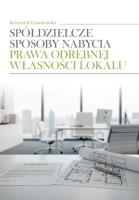 Spółdzielcze sposoby nabycia prawa odrębnej.... Autor: Krzysztof Grzesiowski. SmakLiter.pl Okładka książki Spółdzielcze sposoby nabycia prawa odrębnej...
