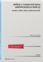 Okładka książki Spółka z ograniczoną odpowiedzialnością. Wzory umów, pism i dokumentów