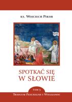 Okładka książki Spotkać się w Słowie. Tom 3. Triduum Paschalne i Wielkanoc