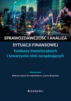 Sprawozdawczość i analiza sytuacji finansowej... Autor: Szczepankiewicz Elżbieta Izabela, Joanna Błażyńska. SmakLiter.pl Okładka książki Sprawozdawczość i analiza sytuacji finansowej..