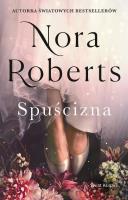 Spuścizna. Zaginione Narzeczone. Tom 1. Autor: Nora Roberts. SmakLiter.pl Okładka książki Spuścizna. Zaginione Narzeczone. Tom 1