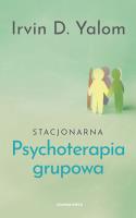 Stacjonarna psychoterapia grupowa. Autor: Irvin D. Yalom. SmakLiter.pl Okładka książki Stacjonarna psychoterapia grupowa
