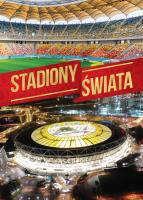 Stadiony świata. Autor: Opracowanie zbiorowe. SmakLiter.pl Okładka książki Stadiony świata
