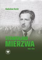 Stanisław Mierzwa 19051985. Autor: Radosław Kurek. SmakLiter.pl Okładka książki Stanisław Mierzwa 19051985