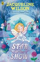 Star of the Show. Autor: Jacqueline Wilson. SmakLiter.pl Okładka książki Star of the Show