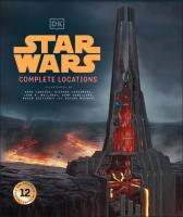 Star Wars Complete Locations New Edition. Autor: Lund Kristin, Simon Beecroft, Kerrie Dougherty. SmakLiter.pl Okładka książki Star Wars Complete Locations New Edition