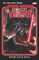 Okładka książki Star Wars. Dziedzictwo Vadera. Rządy Kylo Rena. Tom 1