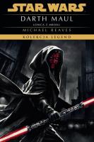Okładka książki Star Wars. Kolekcja Legend. Darth Maul. Łowca z...