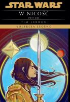 Star Wars. Kolekcja Legend. Świt Jedi. W nicość. Autor: Lebbon Tim. SmakLiter.pl Okładka książki Star Wars. Kolekcja Legend. Świt Jedi. W nicość