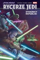 Okładka książki Star Wars. Rycerze Jedi. Strażnicy Republiki. Tom 1