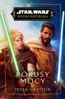 Okładka książki Star Wars. Wielka Republika. Pokusy Mocy