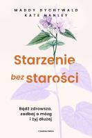 Okładka książki Starzenie bez starości